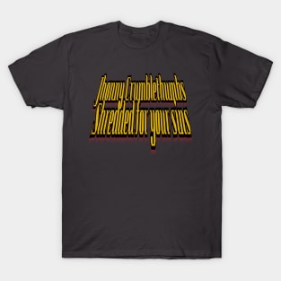 Jhonny Crumlethumbs Died For Your Sins At Yah T-Shirt